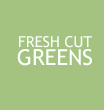 Fresh Cut Greens